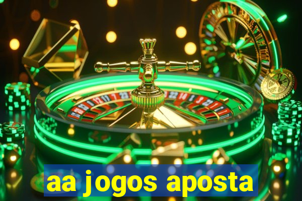 aa jogos aposta